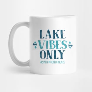 Lake Vibes Only - Smith Mountain Lake Mug